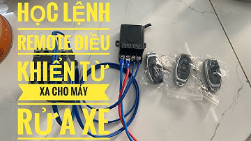 Cách Học Lệnh Remote Điều Khiển Tử Xa Cho Máy Rửa Xe