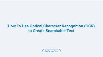 Bluebeam Revu: How to Use Optical Character Recognition (OCR) to Create Searchable Text