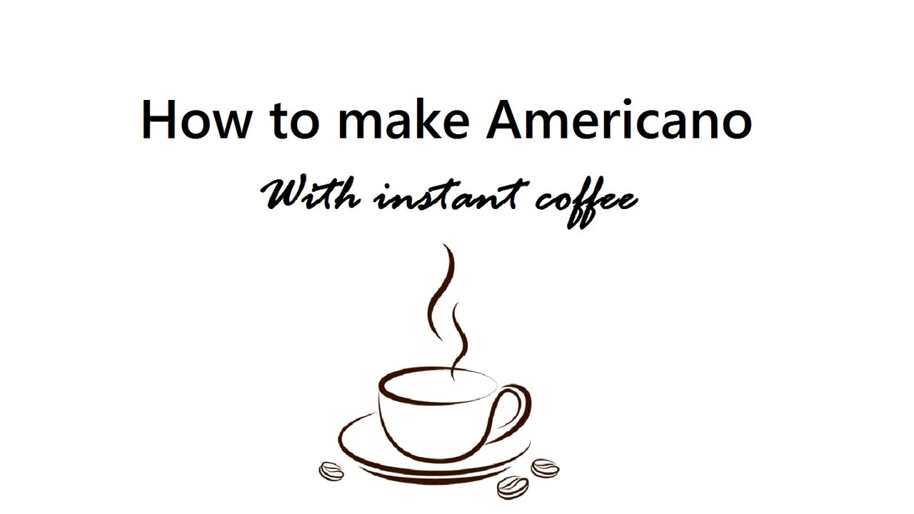 How to make americano (with instant coffee) YouTube
