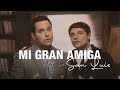 SANLUIS - MI GRAN AMIGA (VIDEO OFICIAL)