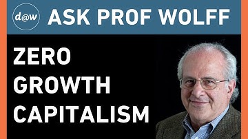 AskProfWolff: Zero Growth Capitalism