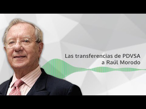Las transferencias de PDVSA a Raúl Morodo