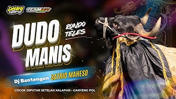 DUDO MANIS | RONDO TELES • NEW JINGLE BANTENGAN SATRIO MAHESO • KATA KATA • RMX DJ DHANI SQRPNT