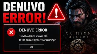 Crimson Desert Denuvo Error FIX | Tried to Delete License File | Hypervisor Error