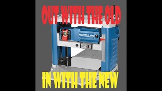 Replacing The Craftsman Planer With A New Hercules Planer
