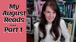 AUGUST WRAP-UP - PART ONE  📚 | Finishing a Series.  Reading A Soapy Thriller. And A Disappointment.