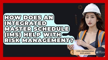 How Does An Integrated Master Schedule (IMS) Help With Risk Management?