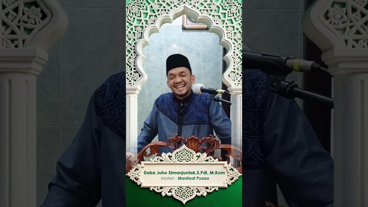 Tausyiah Tarawih - Malam ke 5 Ramadhan - Daka Juho Simanjuntak.S.Pdi, M.kom - Manfaat Puasa