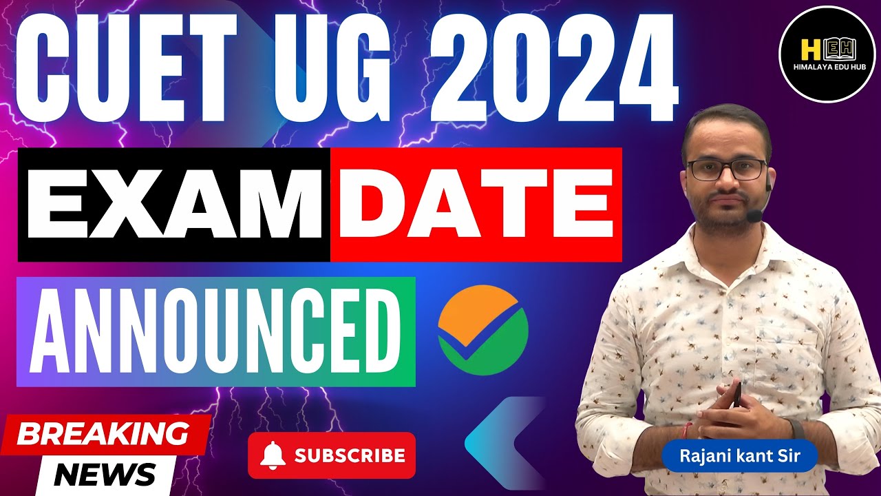 CUET UG 2024 Exam Date Announced | Official CUET UG Schedule Out | CUET ...