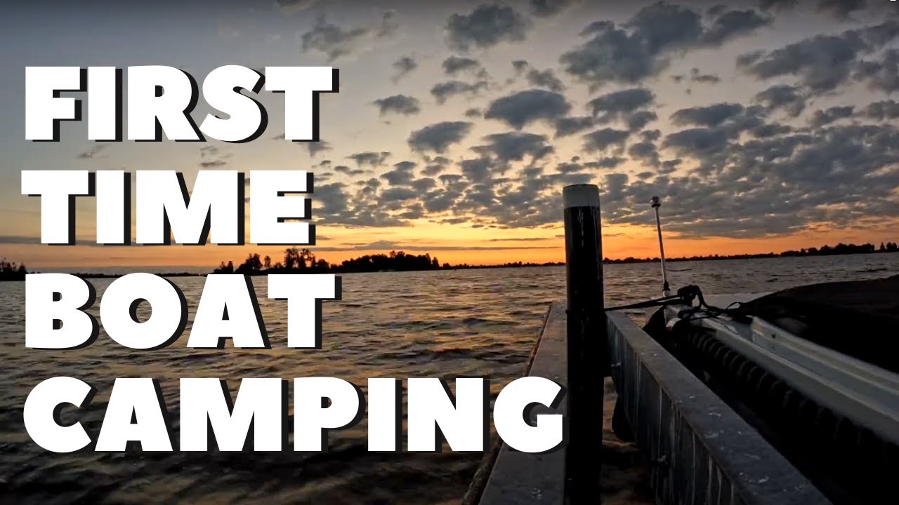 MY FIRST TIME BOAT CAMPING 🙈😀