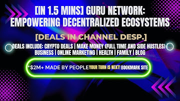 [In 1.5 mins] Guru Network: Empowering Decentralized Ecosystems [Crypto Deals In Ch. Dep.]