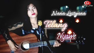 LAGU SASAK TELANG NYAWE || COVER || Nana lestyana