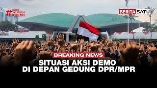 Download Lagu 🔴 BREAKING NEWS | Situasi Aksi Demo di Depan Gedung DPR/MPR MP3 Download Lagu 🔴 BREAKING NEWS | Situasi Aksi Demo di Depan Gedung DPR/MPR MP3