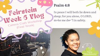 Feirstein Camera Craft Workshop Week 6 Vlog🎬