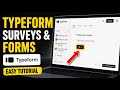 How to use Typeform for Surveys and Forms - Easy Tutorial