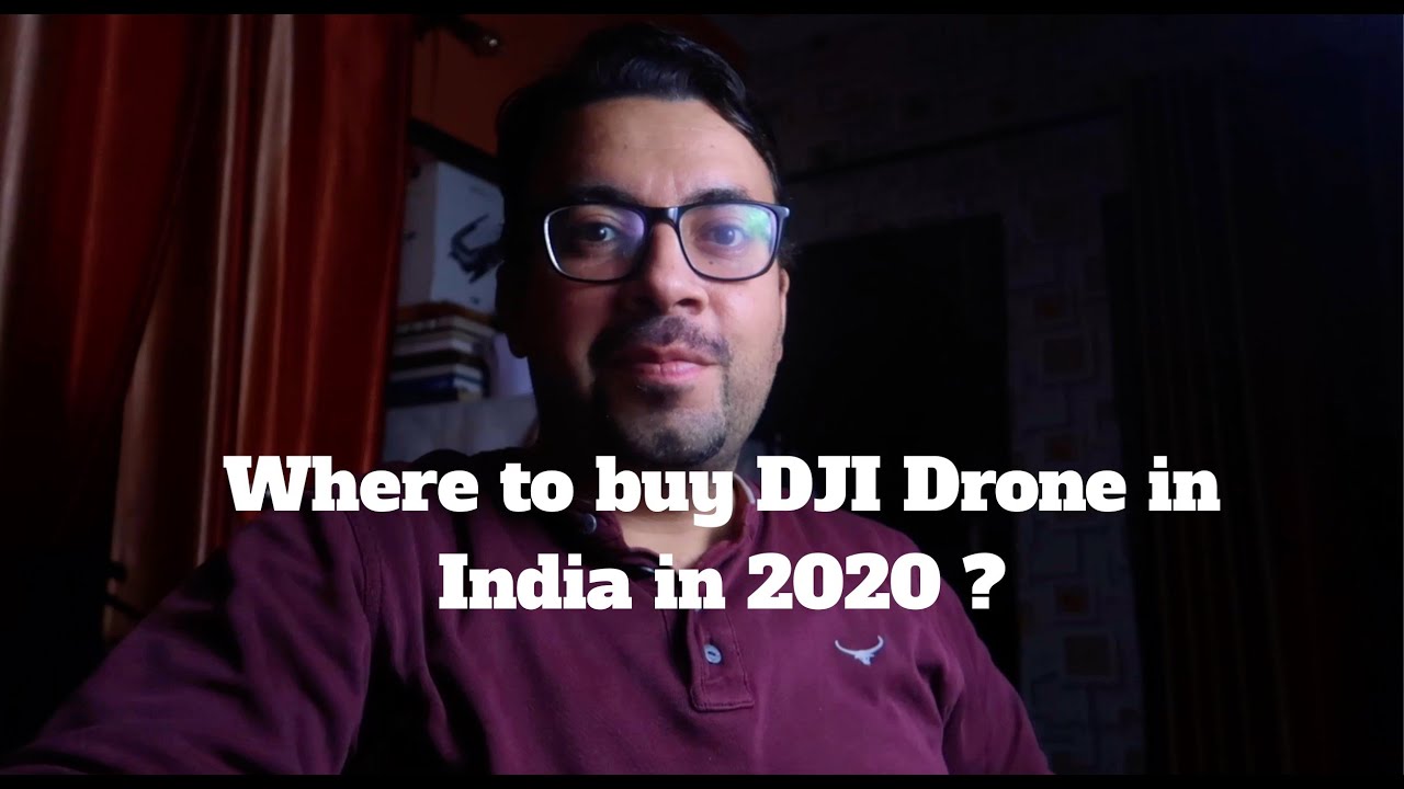 Where To Buy DJI Drone In India 2020 YouTube Where To Buy DJI Drone In India 2020 YouTube