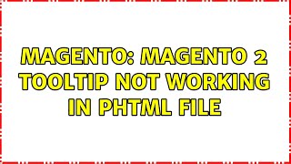 Magento: Magento 2 Tooltip not working in phtml file