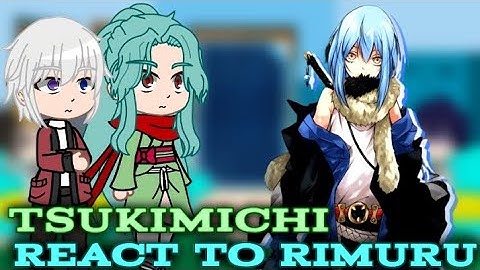 tsukimichi react to rimuru tempest (AU) | GCRV | TENSURA/FULL VERSION