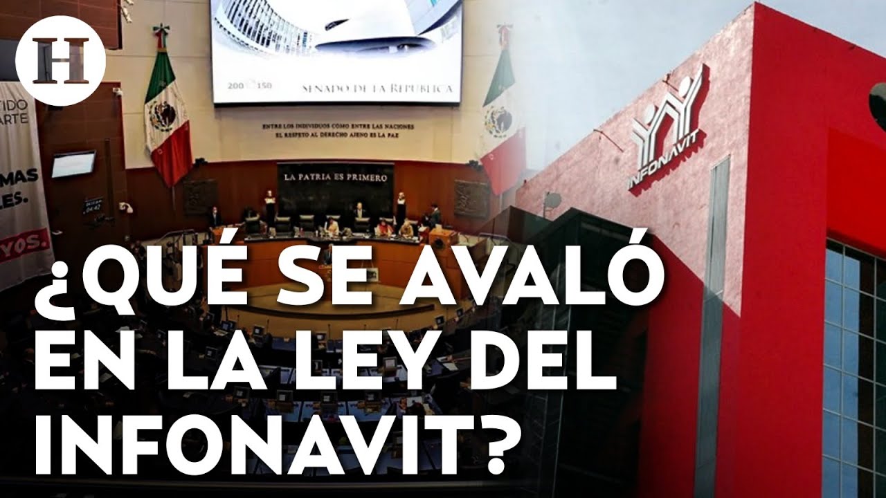 Reforma a la Ley del Infonavit avanza en el Senado, es aprobada en ...