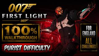 007 First Light 100% (Purist Difficulty) All Challenges (For England)