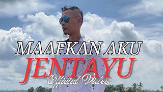 MAAFKAN AKU JENTAYU - SHAM