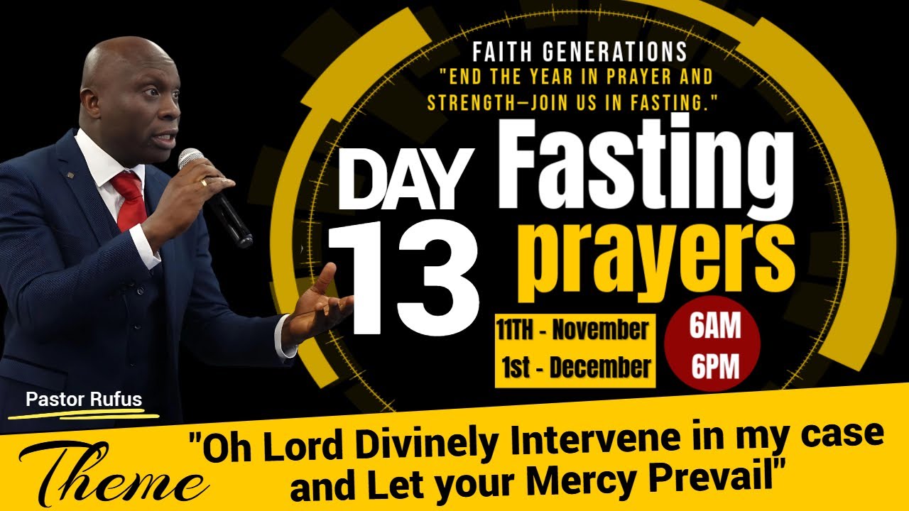 Day 13 // 21 Days Fasting and Prayer // Pastor Rufus - YouTube