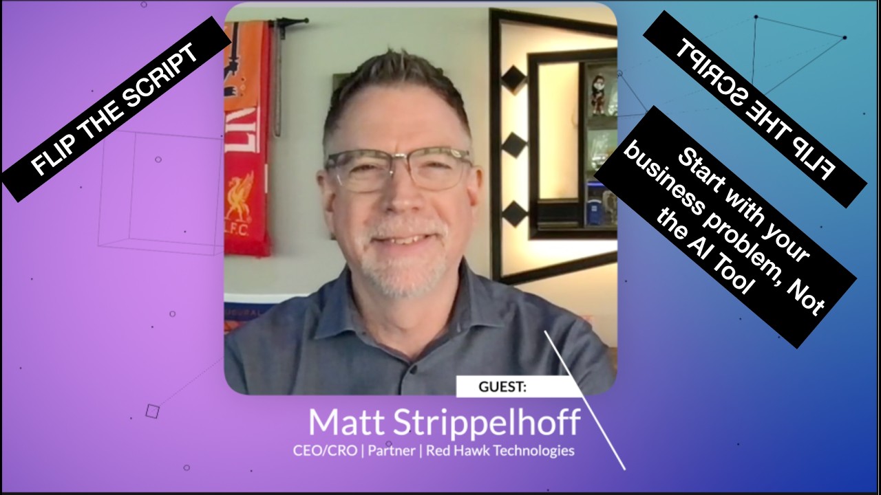 Episode 517: Flip the Script: Start with Your Business Problem, Not the AI Tool