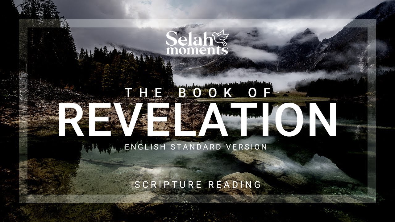 The Book of Revelation | ESV Audio Bible #selahmoments #audiobible #ESV ...