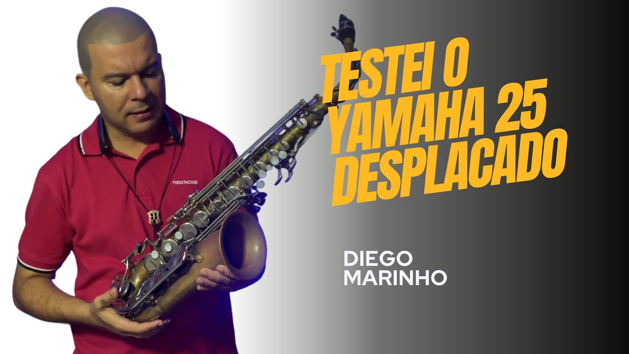TESTEI O SAX YAMAHA 25 DESPLACADO YouTube