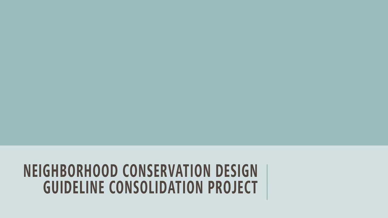 Neighborhood Conservation Design Guideline Consolidation Project: Infill