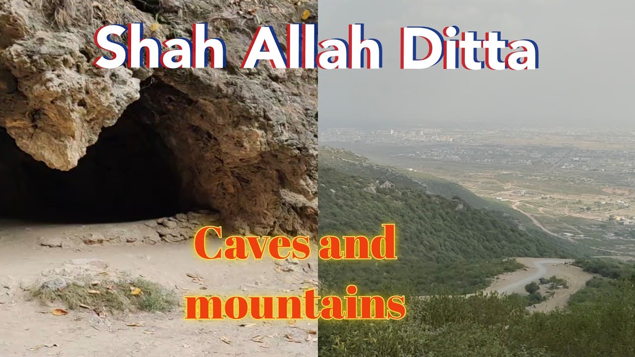 Shah Allah Ditta || Caves and Mountains - YouTube