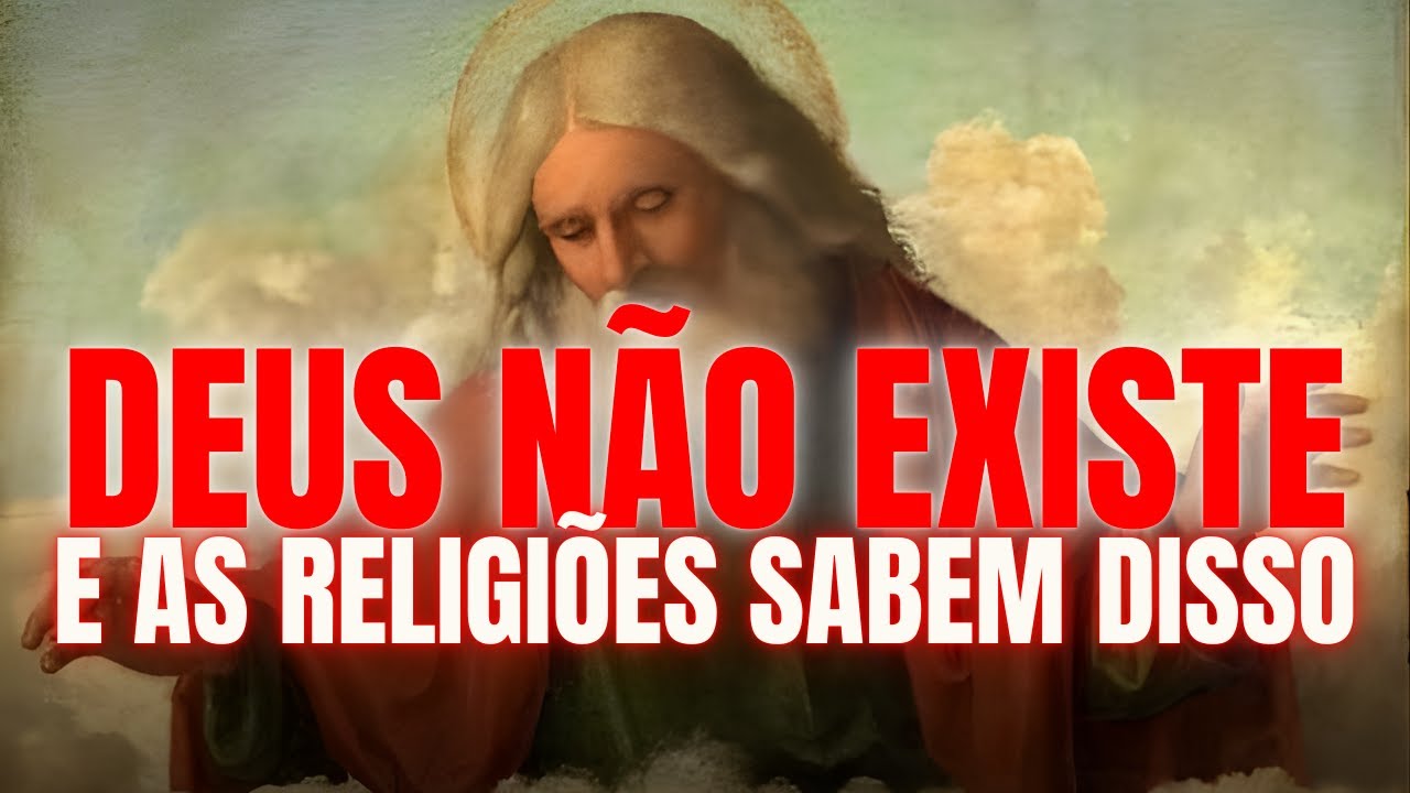 A Prova Definitiva de Que Deus Não Existe (e Todas as Religiões Sabem Disso)