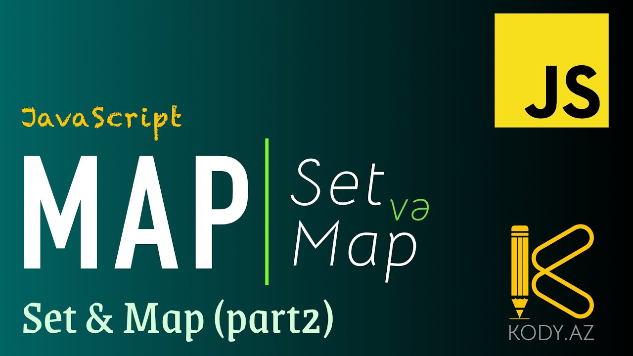 Map in Javascript | Set and Map | part2 #kody_az?>
