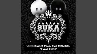 I Was Here - Unknownz Feat. Eva Menson