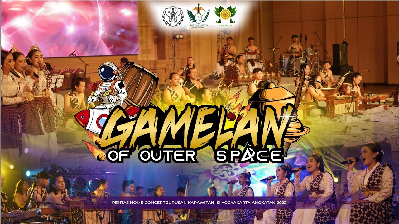 GAMELAN OF OUTER SPACE || HOME CONCERT JURUSAN KARAWITAN ISI YOGYAKARTA ANGKATAN 2022