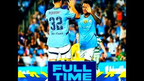 MANCHESTER CITY 3 - 4 CELTIC || Man City loose their pre-season opener😎
