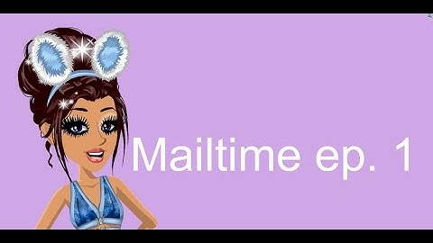 Msp Mailtime ep. 1