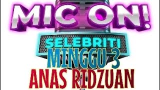 BVS CAM : MIC ON SELEBRITI (MINGGU 3) ANAS RIDZUAN - JOGET KENANGAN MANIS