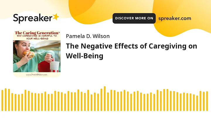 The Negative Effects of Caregiving on Well-Being