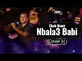 Cheb Mami Nbala3 Babi نبلع بابي 