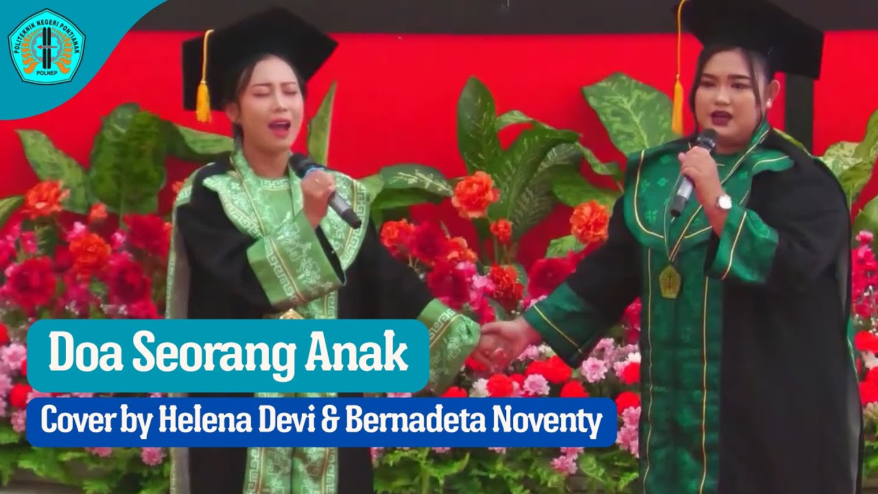 Doa Seorang Anak (Helena Devi & Bernadeta Noventy) WISUDA V PSDKU POLNEP PONTIANAK DI KAB. SANGGAU