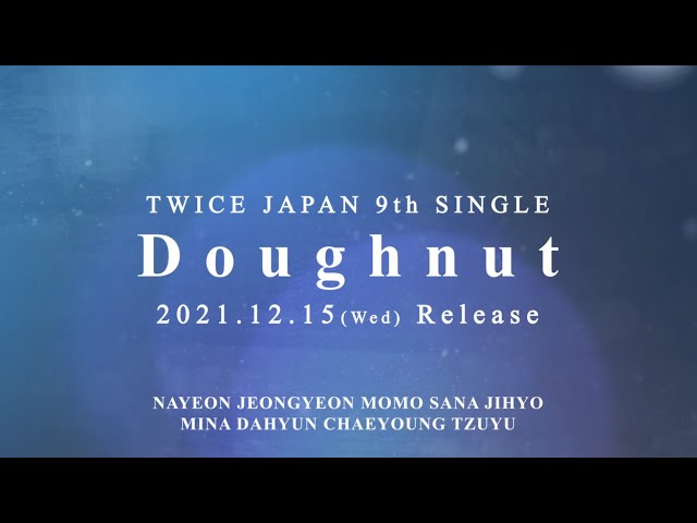 TWICE『Doughnut』Information Video class=