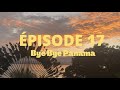 EPISODE 17 : BYE BYE PANAMA