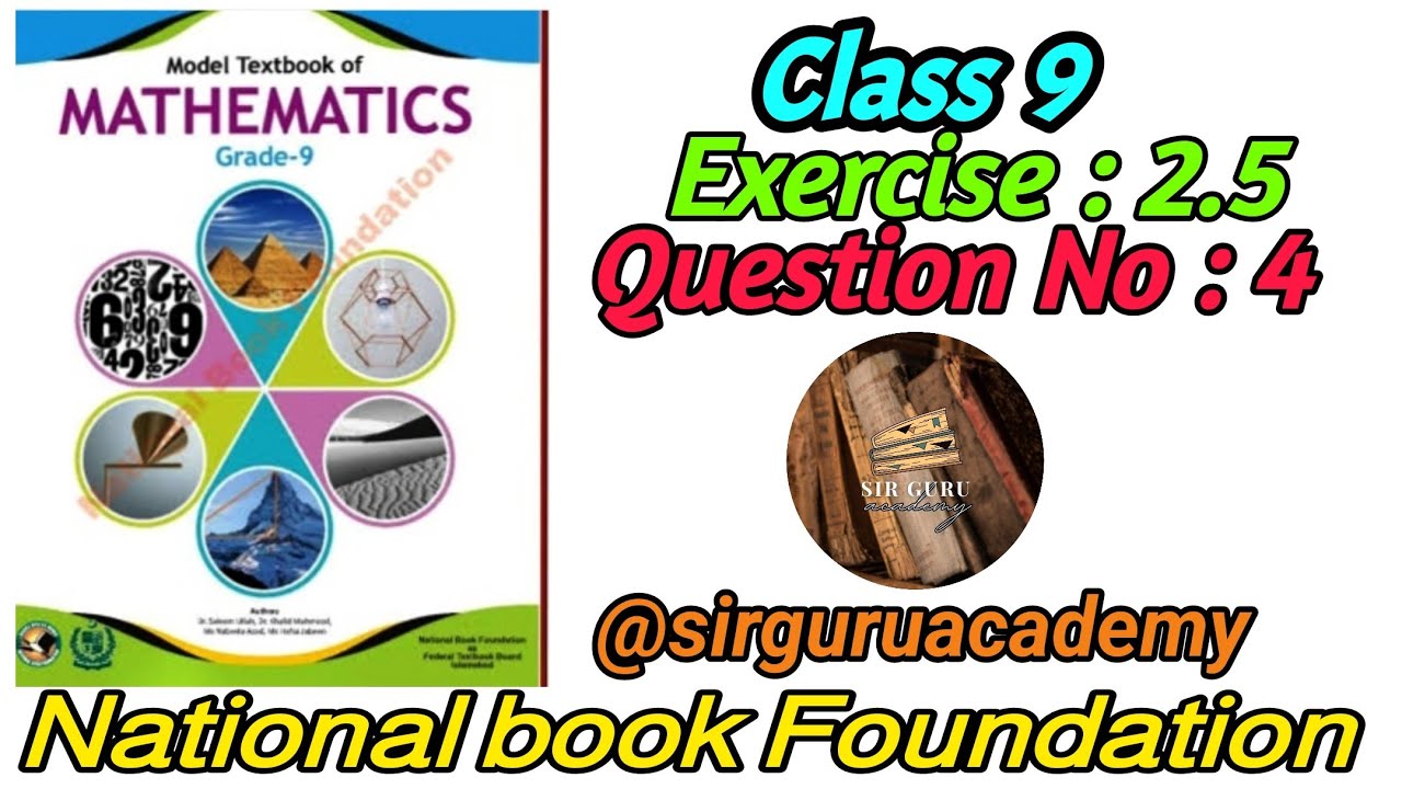 Class 9 Math Ex 2.5 Questions 4 National Book Foundation - YouTube