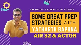 BALANCING PASSION WITH STUDIES & SOME GREAT PREP STRATEGIES | WITH YATHARTH BAPHNA (AIR 32 & ACTOR!) screenshot 2