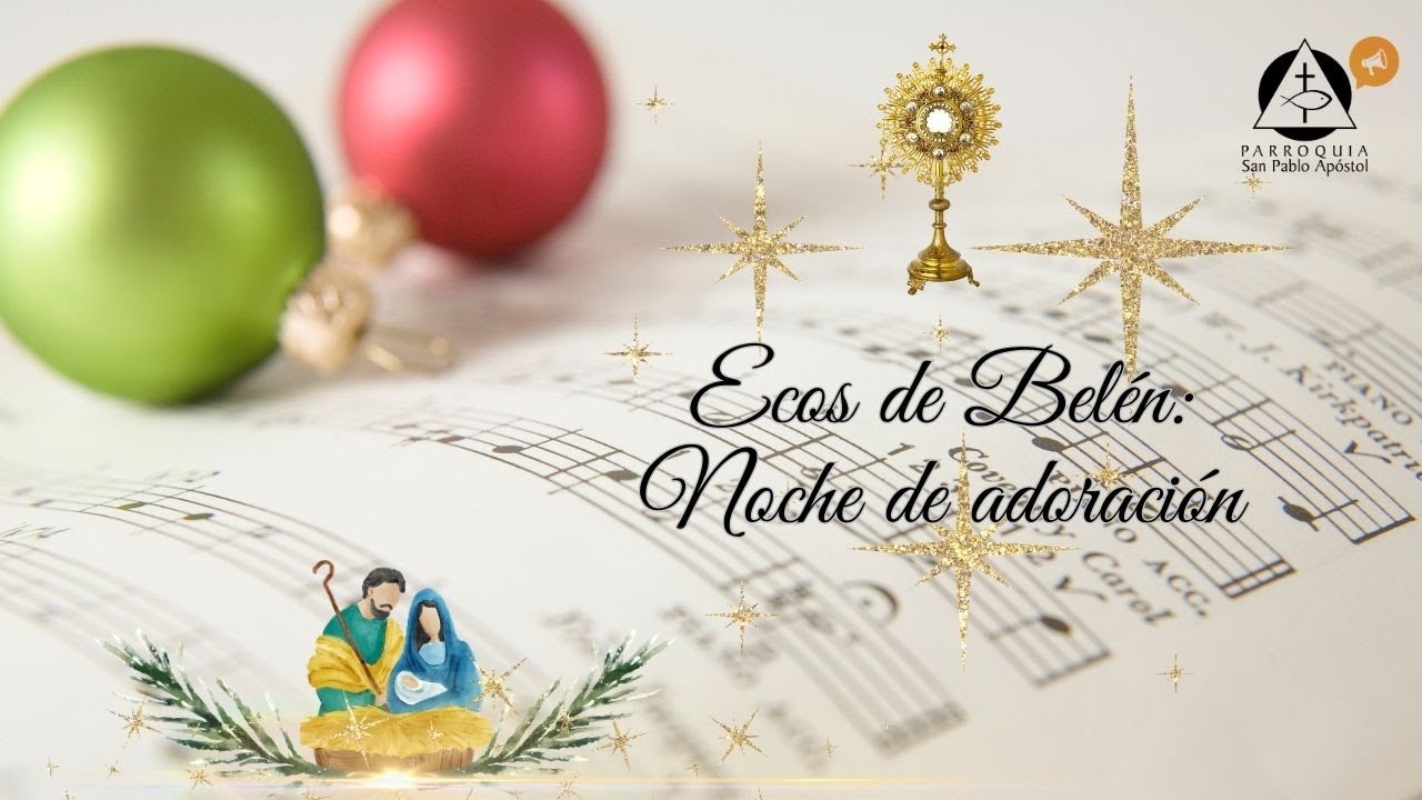 Ecos de Belén, una noche de adoración.