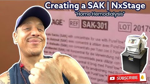 Creating a SAK | NxStage Home Dialysis Machine