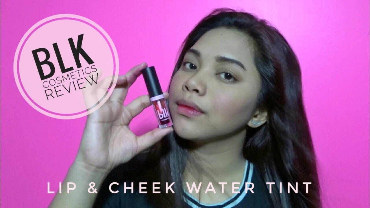 Blk Cosmetics All Day Lip & Cheek Water Tint Review| TAGALOG