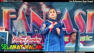 SELAMAT MALAM ( EVI TAMALA ) - Betrys Bombay || Dangdut Live Orgen Tunggal || Fantasi Live Music