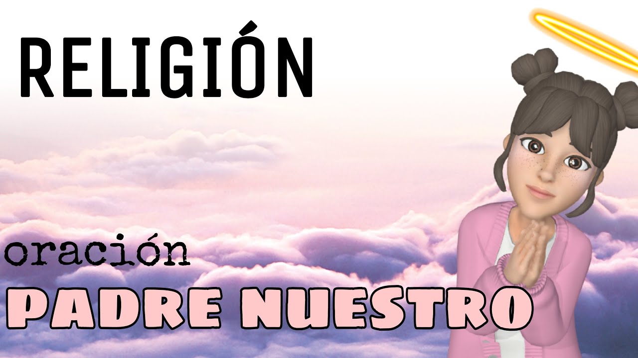 PADRE NUESTRO LETRA ORACIÓN GUIADA PARA NIÑOS